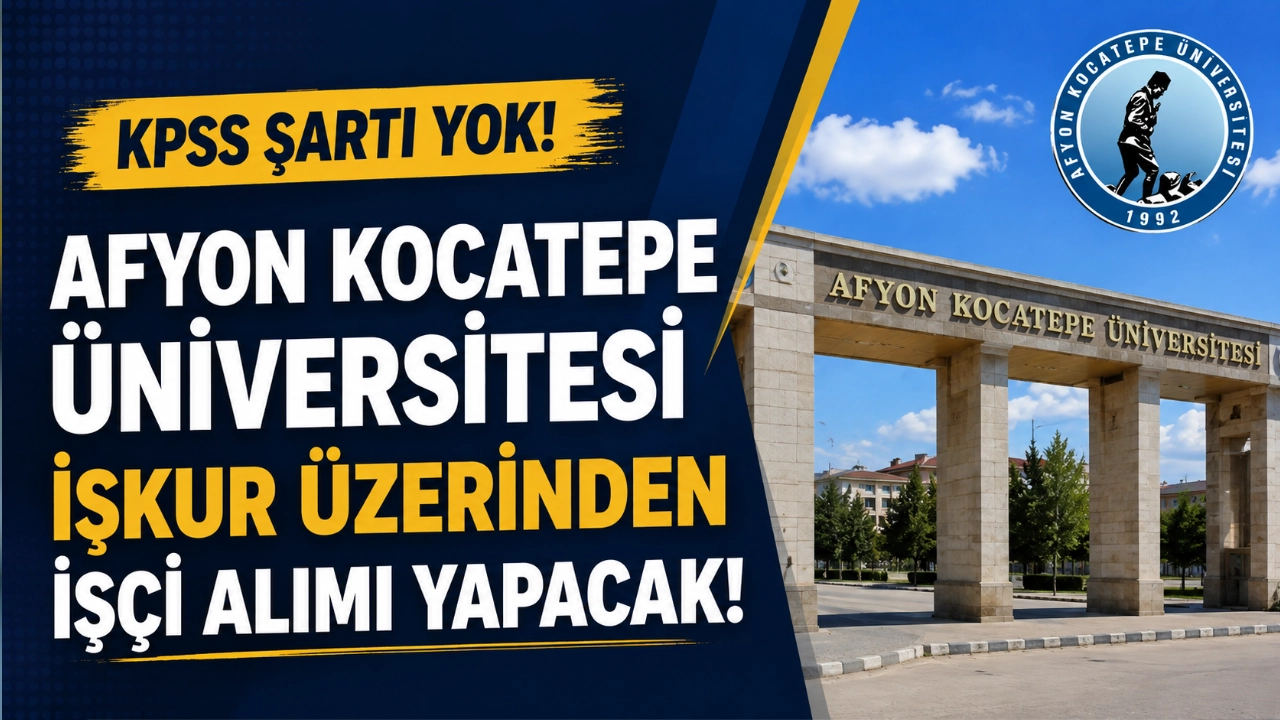 Afyon Kocatepe Üniversitesi İŞKUR Üzerinden 3 Kamu İşçisi Alımı Yapacak