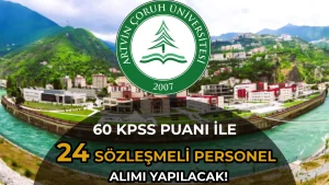Artvin Çoruh Üniversitesi 24 Sözleşmeli Personel Alacak