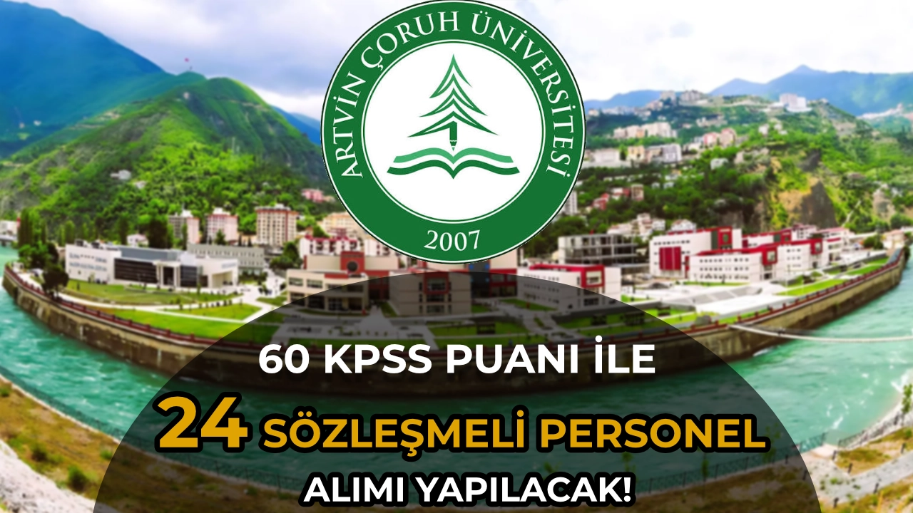 Artvin Çoruh Üniversitesi 24 Sözleşmeli Personel Alacak