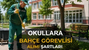 Bahçe Görevlisi Başvuru Şartları 2026: Kimler Başvurabilir?