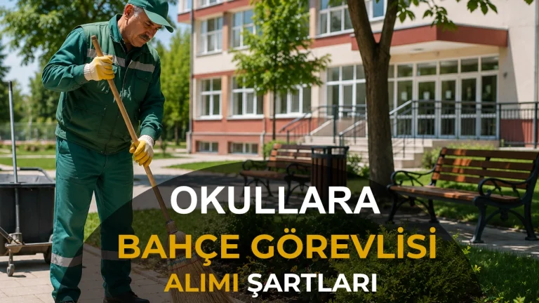 Bahçe Görevlisi Başvuru Şartları 2026: Kimler Başvurabilir?