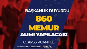 Başkanlığa 860 Memur Alımı İlanı Resmi Gazetede Yayımlandı