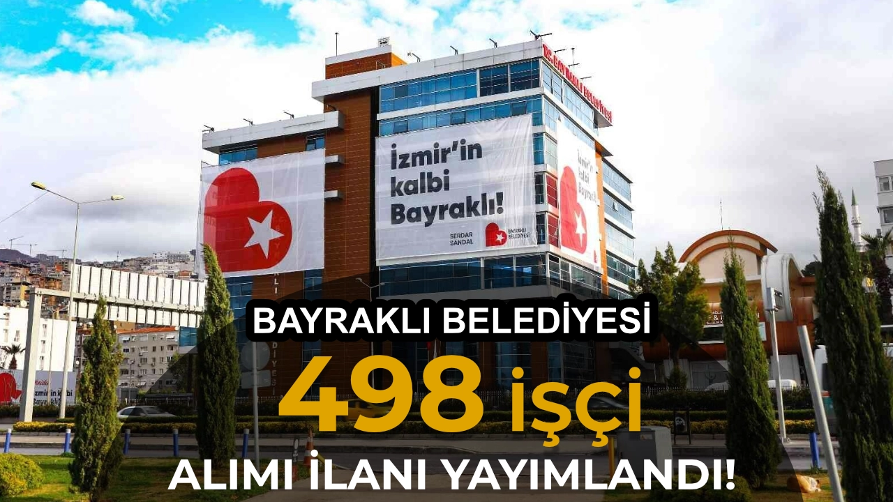Bayraklı Belediyesi İŞKUR İle 498 Geçici İşçi Alacak