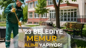 Belediye Memur Alımı 2026: 23 Belediye Personel Alacak, Başvuru Tarihleri Belli