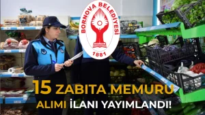 Bornova Belediyesi 15 Zabita Memuru Alacak Basvurular Eylulde