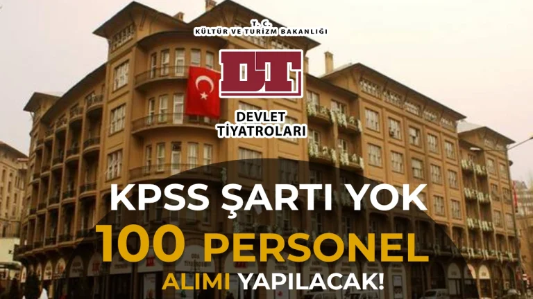 Devlet Tiyatroları KPSS siz 100 Sözleşmeli Personel Alımı Yapacak!