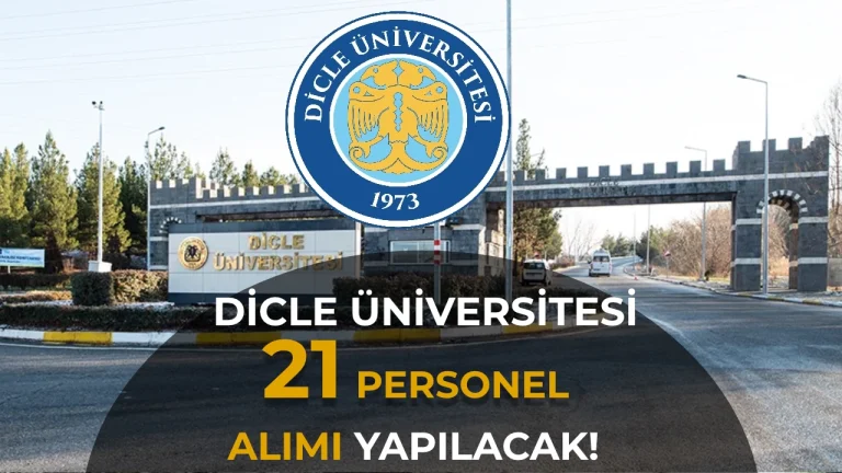 Dicle Üniversitesi 21 Sözleşmeli Personel Alımı Yapacak