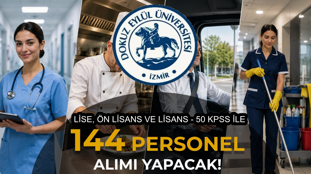 Dokuz Eylül Üniversitesi 144 Personel Alımı: Hemşire, Aşçı, Şoför, Destek Personeli