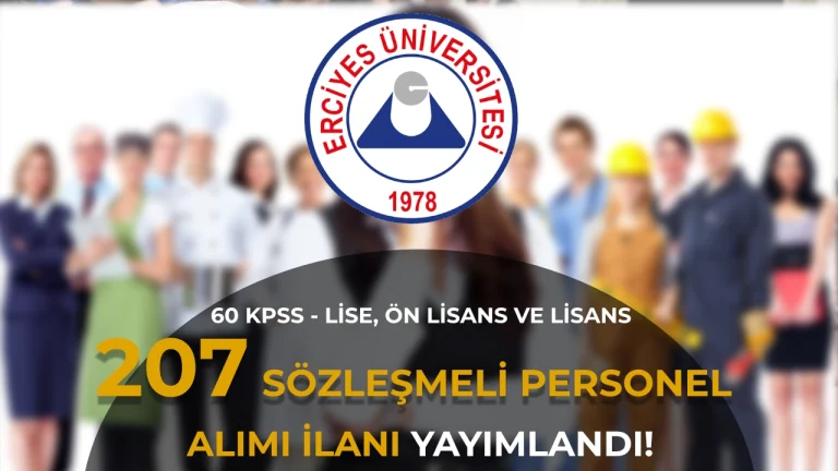 Erciyes Üniversitesi 207 Sözleşmeli Personel Alımı Yapacak: En az 60 KPSS ve Lise