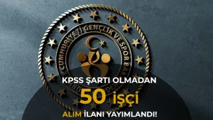 GSB Tokat İl Müdürlüğü 50 İşçi Alımı Yapacak