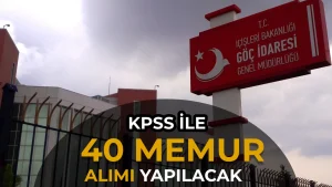 Göç İdaresi Başkanlığı 40 Memur Alımı ( İl Göç Uzman Yardımcısı ) Yapacak