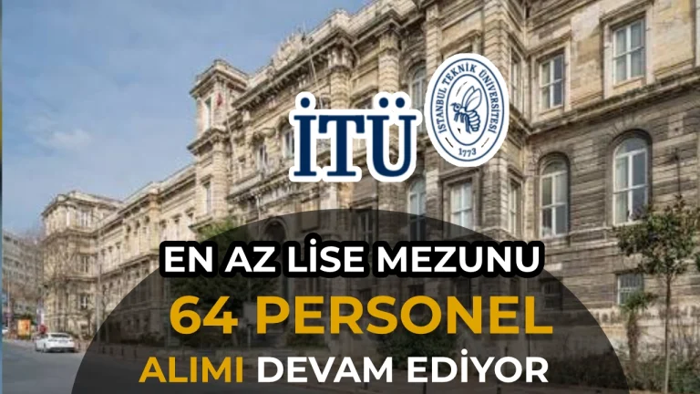 İTÜ 64 Sözleşmeli Personel Alımı İçin Başvurular Devam Ediyor