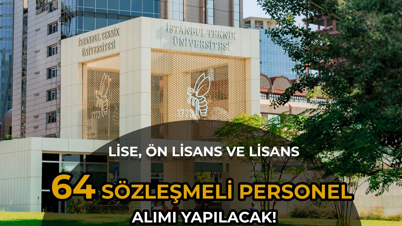 İTÜ 64 Sözleşmeli Personel Alımı Yapacak