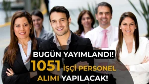 Kamuya 10 Ağustos 1051 İşçi Personel Alımı İlanı Yayımlandı!