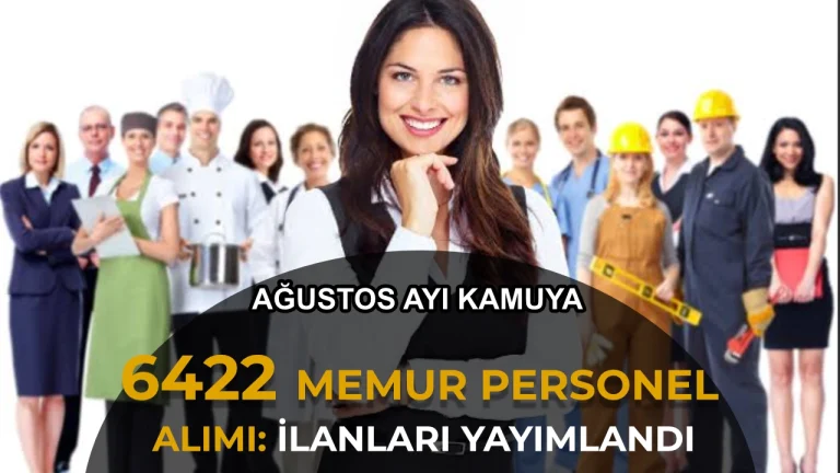 Kamuya 6422 Memur Personel Alimi Agustos Ayi Ilanlari