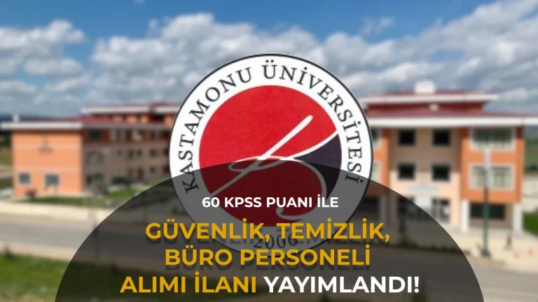 Kastamonu Üniversitesi 14 Sözleşmeli Personel Alımı Yapacak