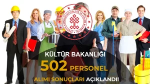 Kültür ve Turizm Bakanlığı 502 Sözleşmeli Personel Sonuçlarını Açıkladı
