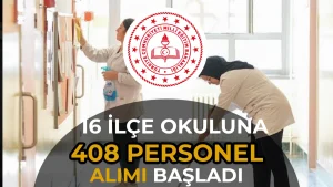 MEB 16 İlçe Okulda 408 Personel Alımı Başvurusu Başladı!