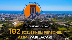 Mersin Üniversitesi 182 Sözleşmeli Personel Alımı Yapacak!