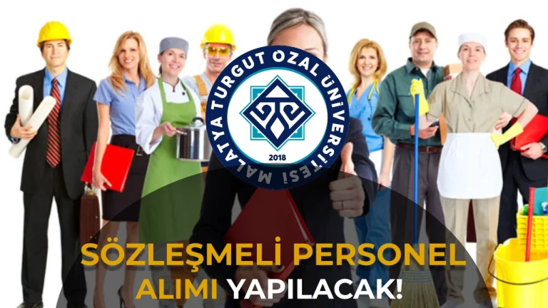 Malatya Turgut Özal Üniversitesi 13 Personel Alımı! KPSS Taban Puan Şartı Yok