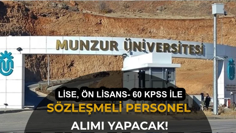 Munzur Üniversitesi 8 Sözleşmeli Personel Alımı Yapacak: En Az 60 KPSS
