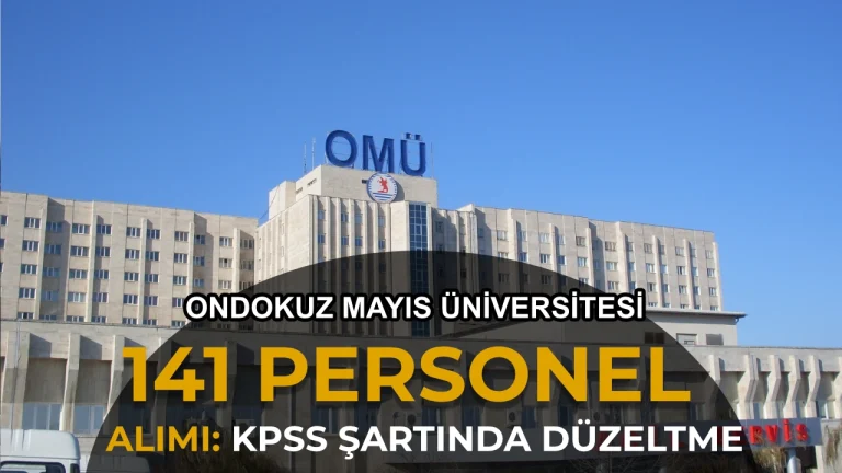 OMU 141 Personel Alimi Ilanina Duzeltme KPSS Taban Puan Sarti Eklendi