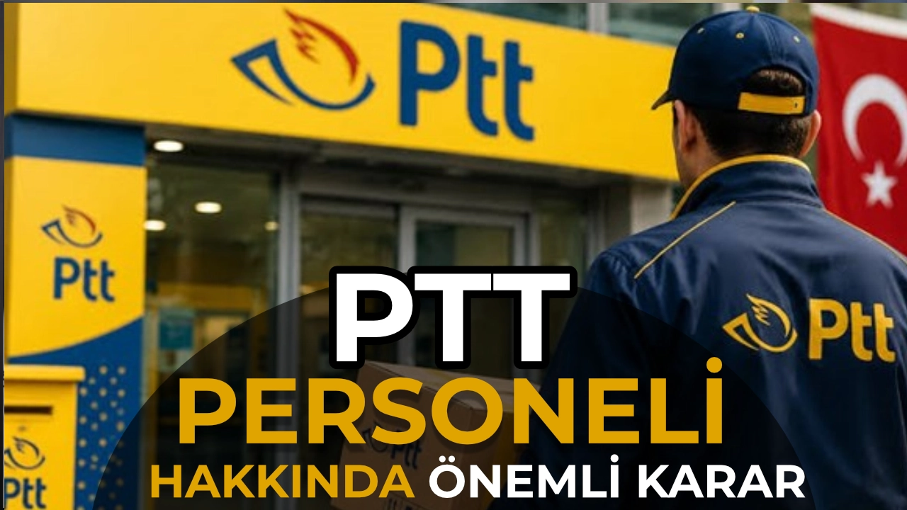 PTT Personelinin Kamu Kurumlarına Nakli: Çalışma Bakanlığı Talep Sürecini Açıkladı