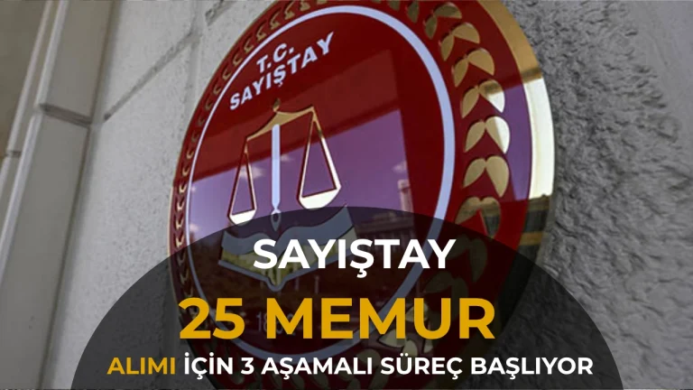 Sayıştay 25 Memur Alımı İçin 3 Aşamalı Süreç Başlıyor