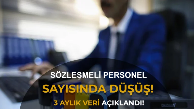 Sözleşmeli Personel Sayısı 3 Ayda 26 Bin Azaldı