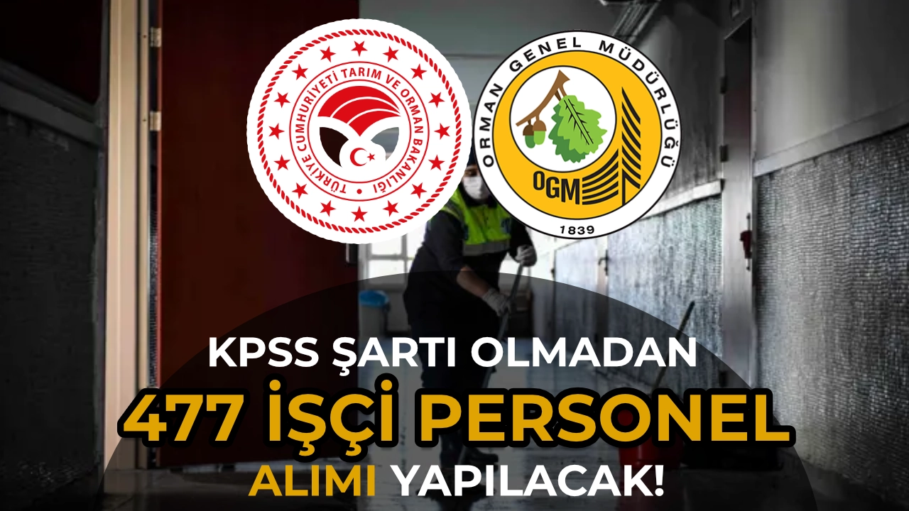 Tarım Bakanlığı OGM İŞKUR ile 477 İşçi Personel Alıyor! KPSS YOK