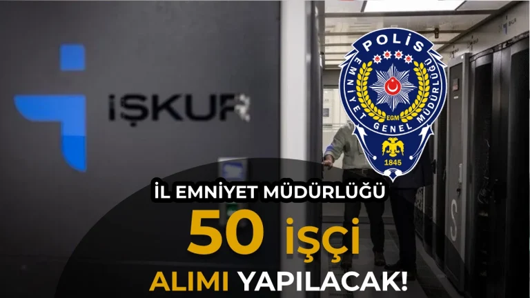 Tokat EGM İl Müdürlüğü 50 İUP Personel Alımı Yapılacak!