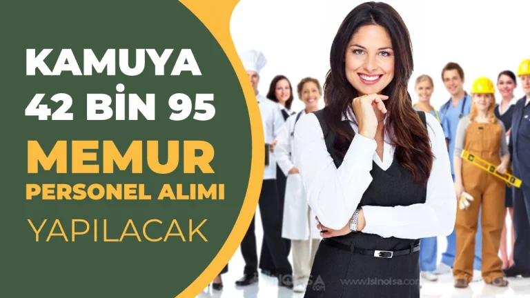Ağustos Ayı Güncel: Kamuya 42 Bin 95 Memur Personel Alınacak!