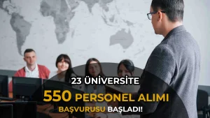 23 Üniversiteye 550 Araştırma Görevlisi İçin Başvuru Başladı! Mülakat Yapılmayacak