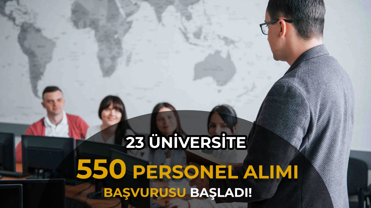 23 Üniversiteye 550 Araştırma Görevlisi İçin Başvuru Başladı! Mülakat Yapılmayacak