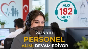 ALO 182 MHRS İçin Personel Alımı Devam Ediyor! Tecrübe Şartı Yok, Lise Mezunu Yeterli