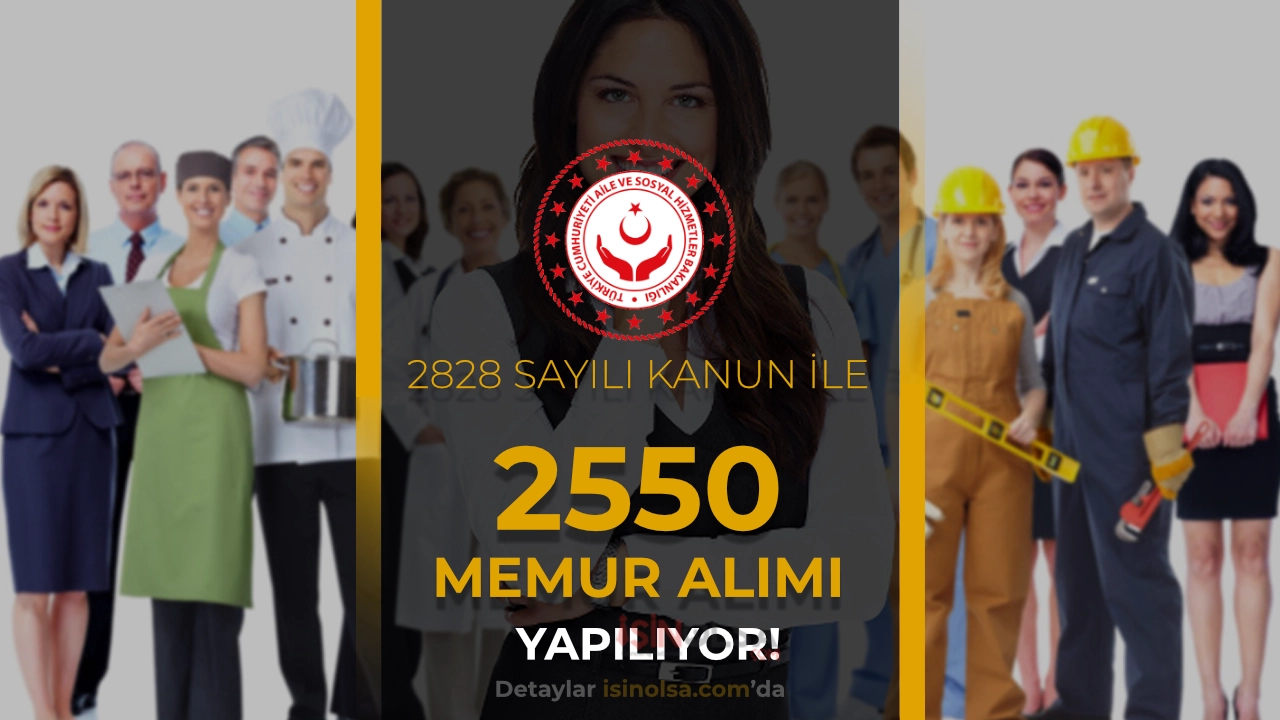 ASHB 2828 Sayılı Kanun İle 2550 Memur Alımı Kılavuzu ve Şartları 2026