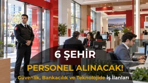 Akbank 6 İlde Personel Arıyor: Güvenlik, Bankacılık ve Teknolojide İş İlanları