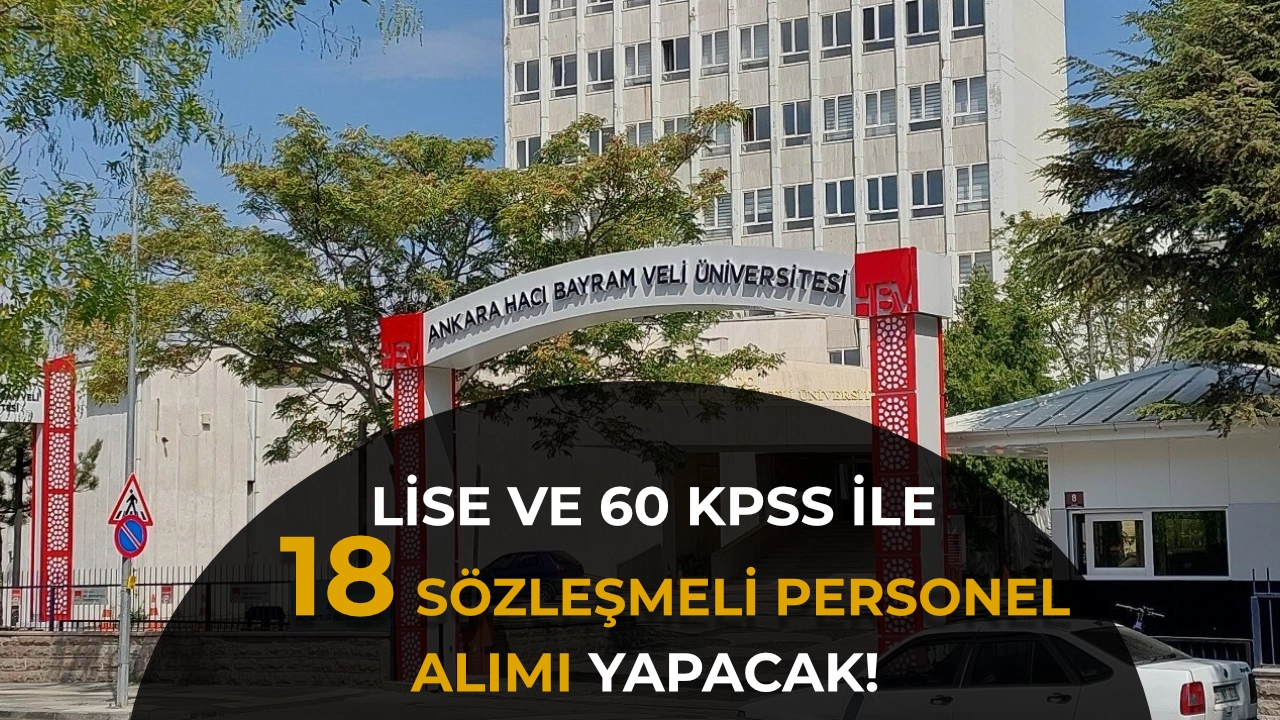 Ankara Hacı Bayram Veli Üniversitesi 18 Personel Alacak! En Az Lise ve 60 KPSS