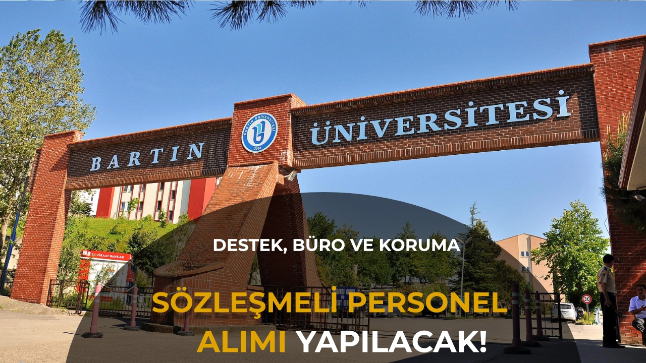 Bartın Üniversitesi 12 Sözleşmeli Personel Alacak! KPSS 60, Mülakat Yok