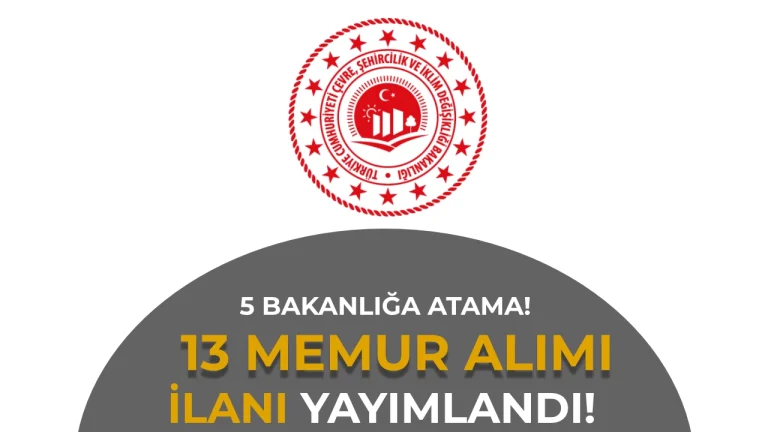 Cevre Bakanligi 13 Memur Alimi Yapacak 5 Bakanliga Atama