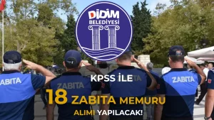 Didim Belediyesi 18 Zabıta Memuru Alımı Yapacak!