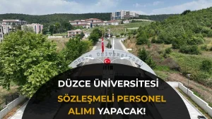 Düzce Üniversitesi 3 Sözleşmeli Personel Alacak! 60 KPSS ile Başvuru