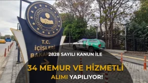 İçişleri Bakanlığı 34 Memur Alımı Yapacak! Lise Mezunu Memur ve Hizmetli Kadroları Açıldı