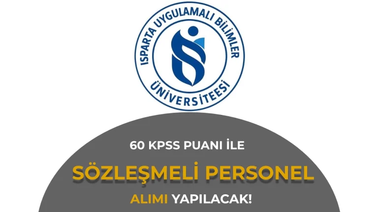 Isparta Uygulamalı Bilimler Üniversitesi 60 KPSS İle Personel Alımı Yapacak