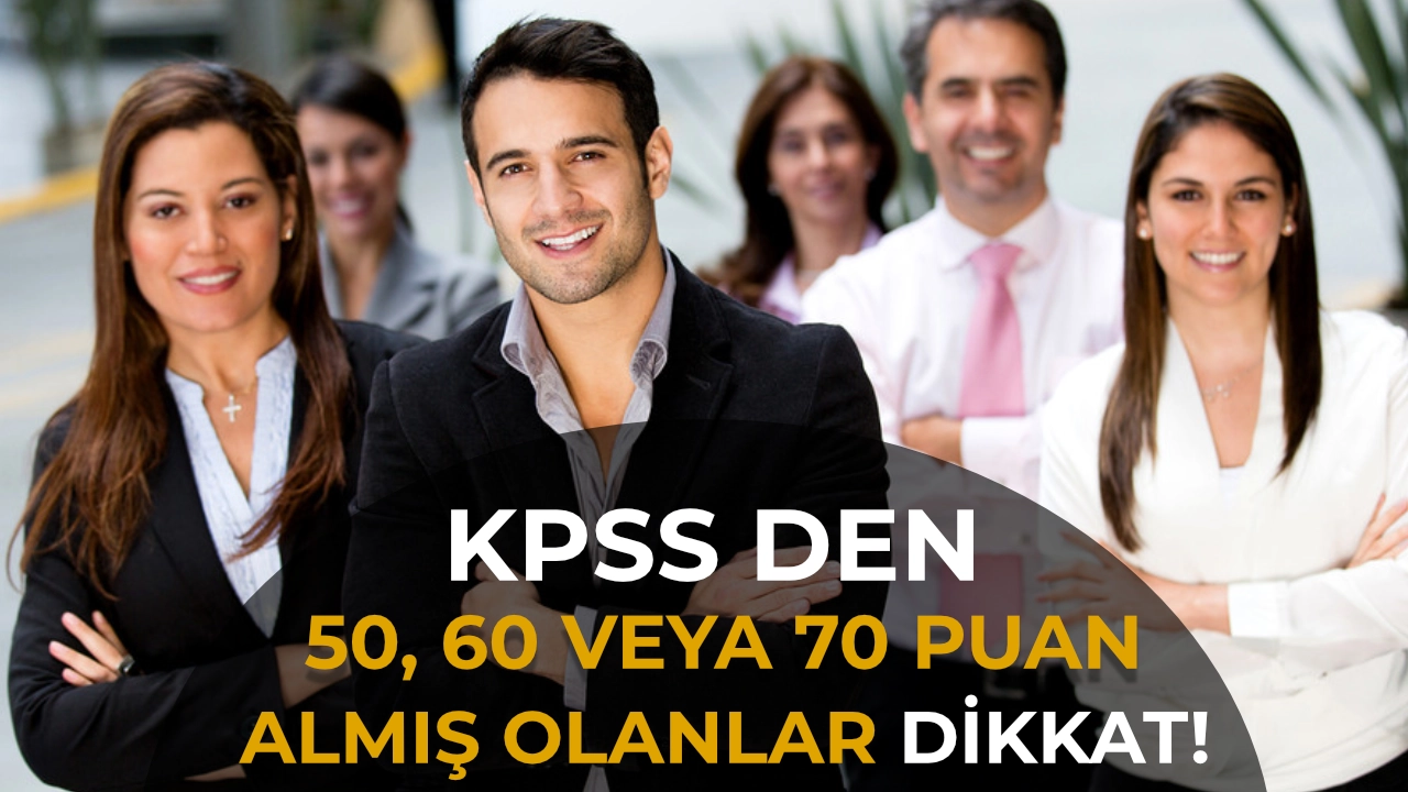 KPSS’den 50, 60, 70 Alanlar Dikkat! Bu Kurumlarda Memurluk Şansı Var