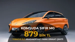 Komşuda Sıfır MG 879 Bin TL! Türkiye’de En Ucuz MG 2,7 Milyon TL: Fiyat Farkı Dikkat Çekti
