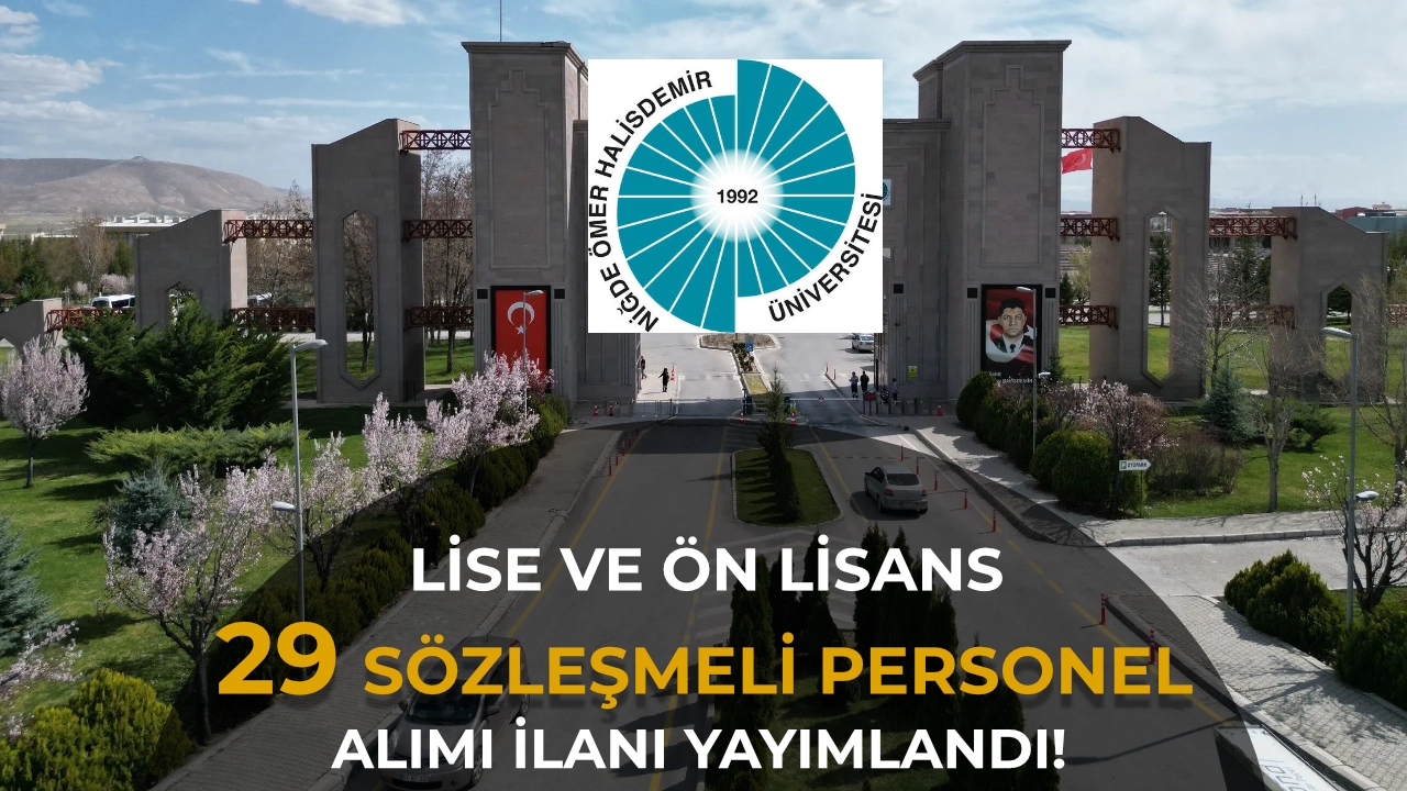 Niğde Ömer Halisdemir Üniversitesi 29 Personel Alacak