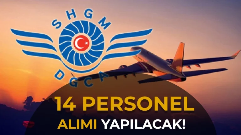 SHGM 14 Sözleşmeli Personel Alımı Yapacak! Başvurular Başladı