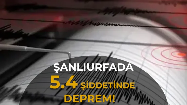 Şanlıurfa’da 5,4 Büyüklüğünde Deprem