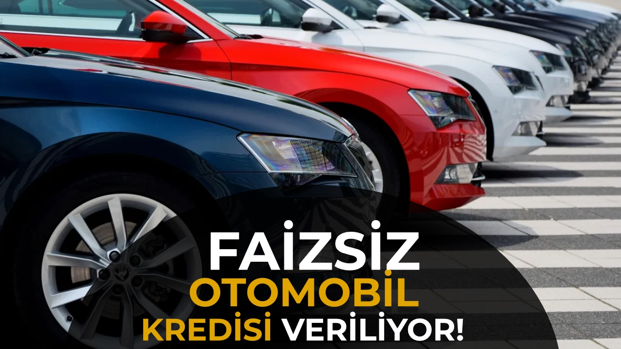 1,5 Milyon TL Faizsiz Otomobil Kredisi! Ama Herkese Verilmiyor